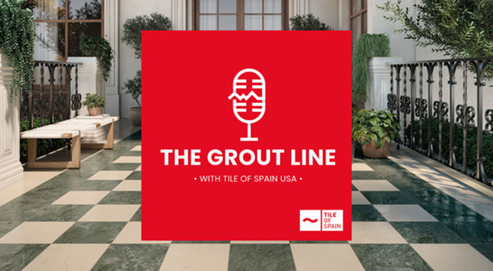 Tile of Spain Launches Podcast: The Grout Line
